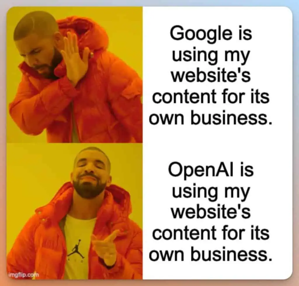 Das Bild zeigt ein Meme mit zwei Bildern von Drake, die seine Zustimmung bzw. Ablehnung zu zwei verschiedenen Aussagen über die Verwendung von Website-Inhalten durch Google und OpenAI ausdrücken.